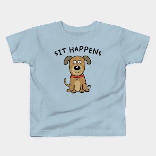 SIT HAPPENS Kids T-Shirt